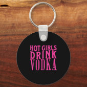 Funny Hot Girls Drink Vodka Drunk Drink Wine Booze キーホルダー (正面)