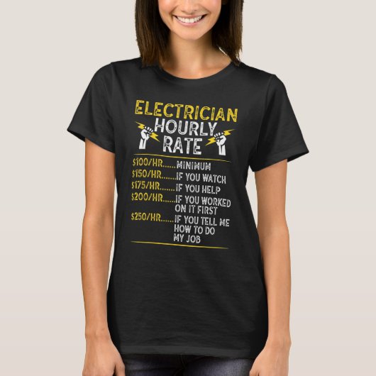 Funny Hourly Rate Electrical Electric Electrician  Tシャツ (正面)