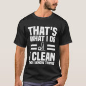 Funny House Cleaner Quote For Housekeeper Tシャツ (正面)