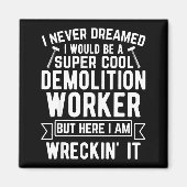 Funny House Demolition Day Demolition Worker Wreck マグネット (正面)