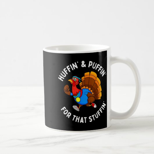 Funny Huffin' For That Stuffin' Turkey Run Trot Th コーヒーマグカップ (右)