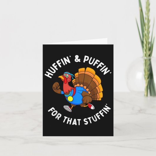 Funny Huffin For That Stuffin Turkey Run Trot Than カード (正面)