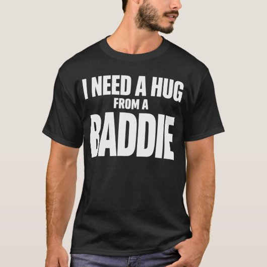 Funny Hug From A Baddie Quote Typography Design Tシャツ (正面)