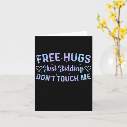 Funny Hugs Quote Meme Hugs Just Kidding Don't Touc カード (黄色い花)