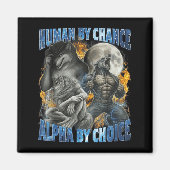 Funny Human By Chance Alpha By Choice Wolf Matchin マグネット (正面)