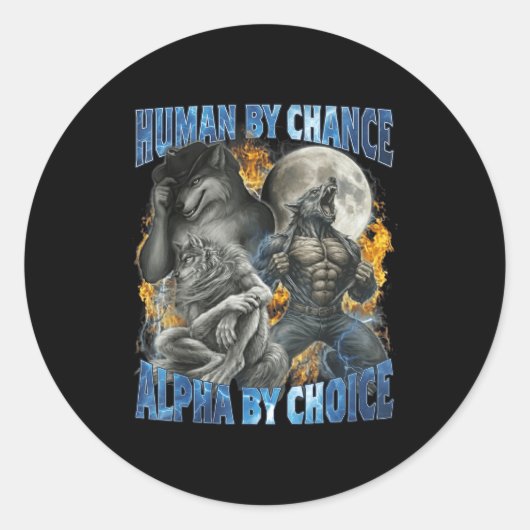 Funny Human By Chance Alpha By Choice Wolf Matchin ラウンドシール (正面)