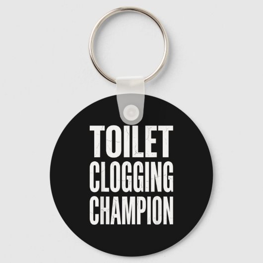Funny Humor Bathroom Joke Toilet Clogging Chamon  キーホルダー (正面)