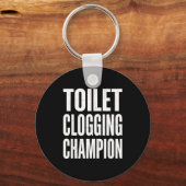 Funny Humor Bathroom Joke Toilet Clogging Chamon  キーホルダー (正面)