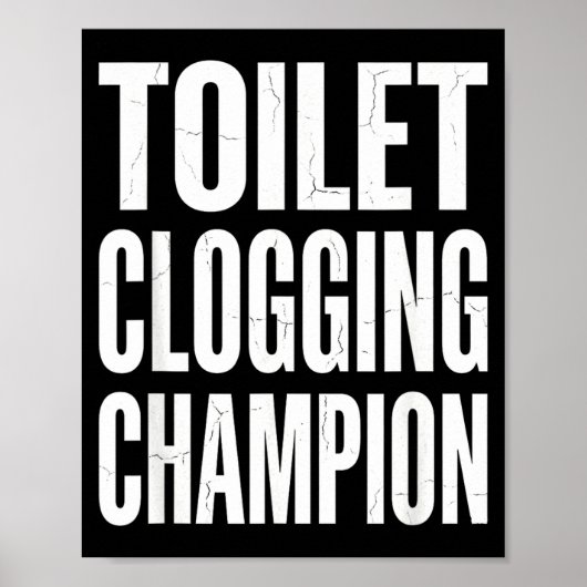Funny Humor Bathroom Joke Toilet Clogging Chamon ポスター (正面)