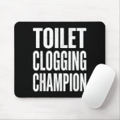 Funny Humor Bathroom Joke Toilet Clogging Chamon  マウスパッド (マウス)
