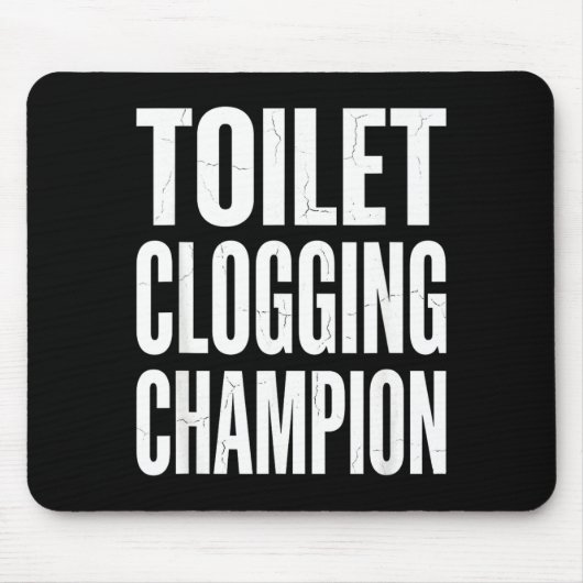 Funny Humor Bathroom Joke Toilet Clogging Chamon  マウスパッド (正面)