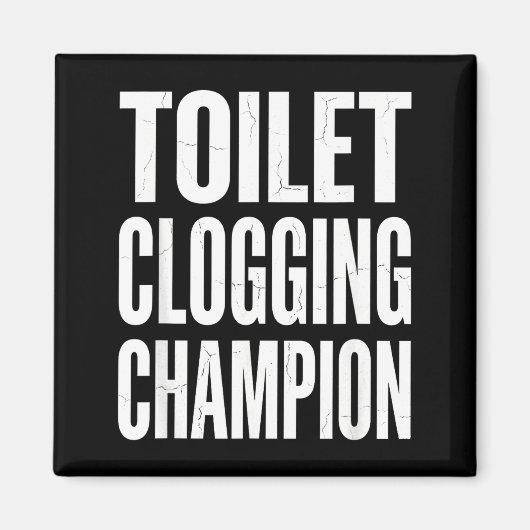 Funny Humor Bathroom Joke Toilet Clogging Chamon  マグネット (正面)