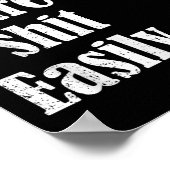 Funny Humor Sarcastic Quote _ Don't E Me I Easily ポスター (角)