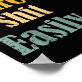 Funny Humor Sarcastic Quote _ Don't E Me I Easily  ポスター (角)