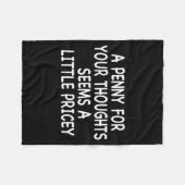 Funny Humor Saying, Penny For Your Thoughts Sarcas フリースブランケット (正面(横))