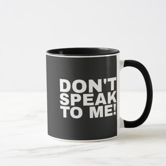 Funny humorous don't speak to me quote マグカップ (右)