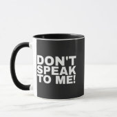 Funny humorous don't speak to me quote マグカップ (左)