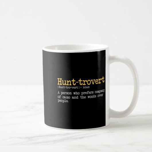Funny Hunting Quote For Hunters Men Hunt-trovert H コーヒーマグカップ (右)