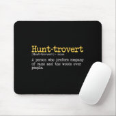 Funny Hunting Quote For Hunters Men Hunt-trovert H マウスパッド (マウス)