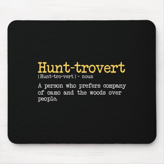 Funny Hunting Quote For Hunters Men Hunt-trovert H マウスパッド (正面)