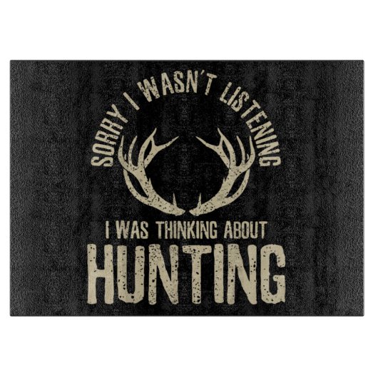 Funny Hunting Quote Saying Deer Venison Elk Hunter カッティングボード (正面)