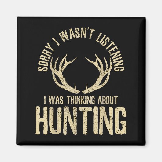 Funny Hunting Quote Saying Deer Venison Elk Hunter マグネット (正面)