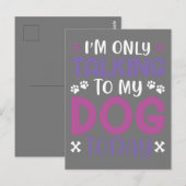 Funny I Am Only Talking To My Dog Today ポストカード (正面/裏面)