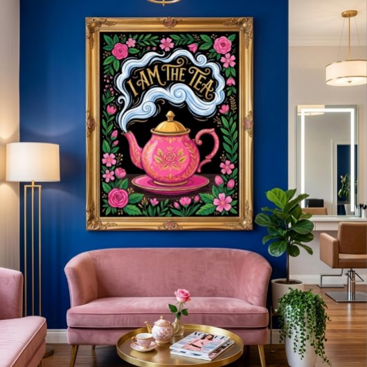 Funny I Am The Tea, Funny Tea Quote  ポスター
