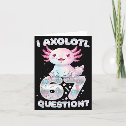 Funny I Axolotl 67 Questions Six Seven Axolotl Boy カード (正面)