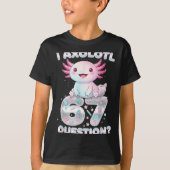 Funny I Axolotl 67 Questions Six Seven Axolotl Boy Tシャツ (正面)