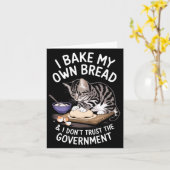Funny I Bake My Own Bread And Dont Trust The Gove  カード (黄色い花)