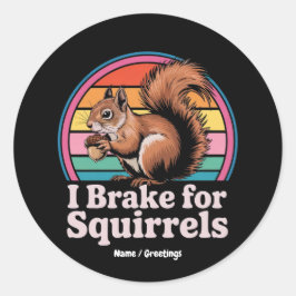 Funny I Brake For Squirrels Gift Animal Lovers ラウンドシール