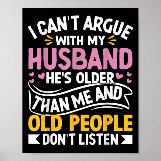 Funny I Can't Argue With My Husband Old People Don ポスター (正面)