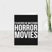 Funny I D Rather Be Watching Horror Movies  カード (正面)