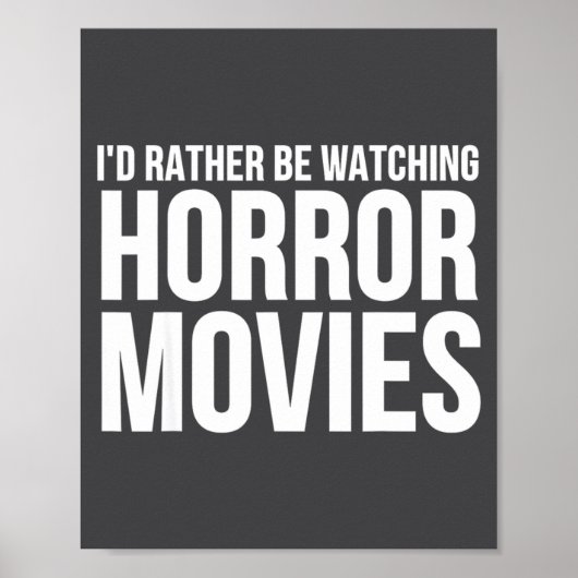 Funny I D Rather Be Watching Horror Movies  ポスター (正面)