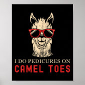 Funny I Do Pedis On Camel Toes Quotes  ポスター (正面)
