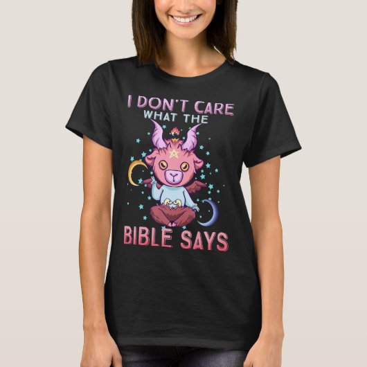 Funny I Dont Care What Bible Says  Tシャツ (正面)