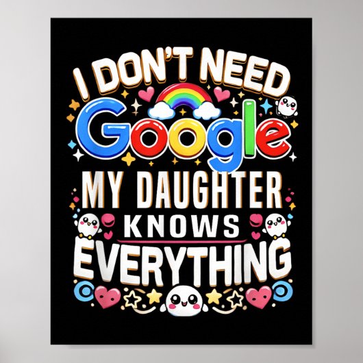 Funny I Don't Need Google, My Daughter Knows Every ポスター (正面)