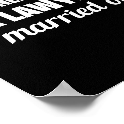 Funny I Don't Need To Call A Lawyer I Married One, ポスター (角)