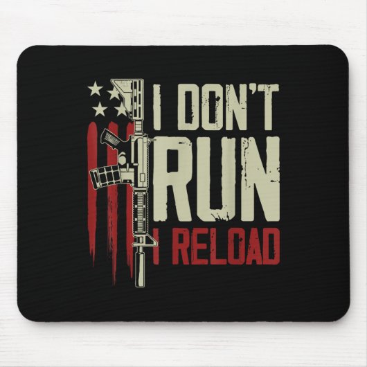 Funny I Don't Run I Reload Gun Rights American Fla マウスパッド (正面)