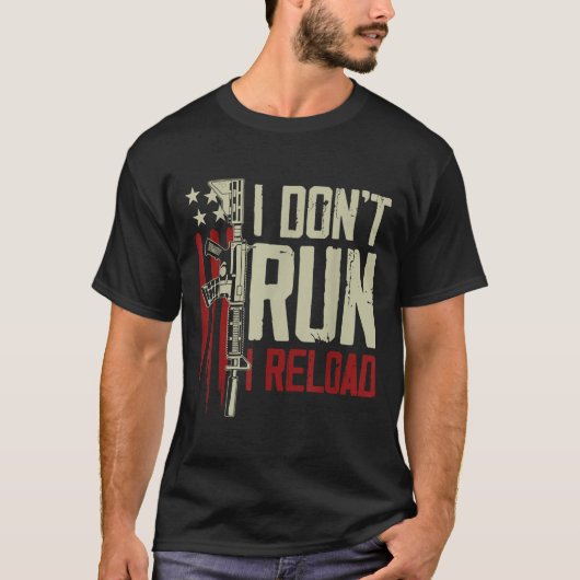 Funny I Don't Run I Reload Gun Rights American Fla Tシャツ (正面)