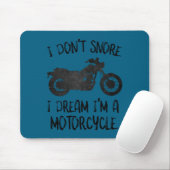 Funny I Dont Snore I Dream Im A Motorcycle  マウスパッド (マウス)