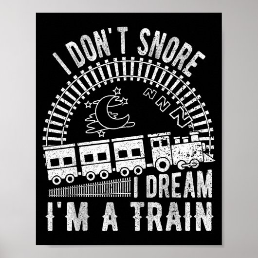 Funny I Don't Snore I Dream I'm A Train Shirt Trai ポスター (正面)