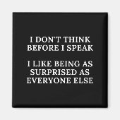 Funny I Don't Think Before I Speak  マグネット (正面)