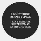 Funny I Don't Think Before I Speak  ラウンドシール (正面)