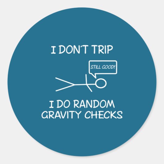 Funny I Dont Trip I Do Random Gravity Checks S  ラウンドシール (正面)