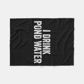 Funny I Drink Nd Water Sarcastic Novelty Fishing H フリースブランケット (正面(横))