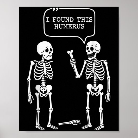 Funny I Found This Humerus Skeleton Halloween Cost ポスター (正面)