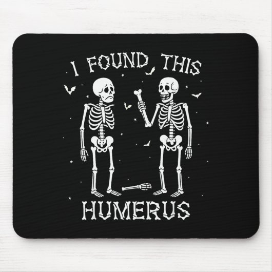Funny I Found This Humerus Skeleton Halloween Cost マウスパッド (正面)