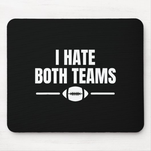 Funny I Hate Both Teams Football  マウスパッド (正面)